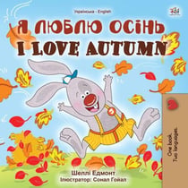 ? ????? ????? I Love Autumn - Ukrainian English Bilingual Collection