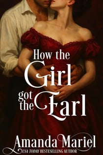 How the Girl got the Earl - Courting Kisses and Chaos, #1