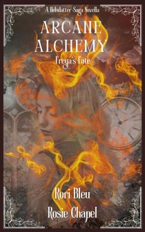 Arcane Alchemy - The Sela Helsdatter Saga