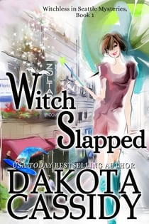 Witch Slapped - Witchless in Seattle Mysteries, #1