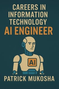 "Careers in Information Technology: Artificial Intelligence (AI) Engineer" - GoodMan, #1