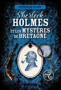 Sherlock Holmes et les myste`res de Bretagne