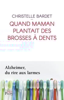 Quand Maman plantait des brosses à dents