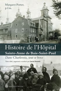 Histoire de l'hôpital Sainte-Anne de Baie-Saint-Paul - dans Charlevoix, tout se berce