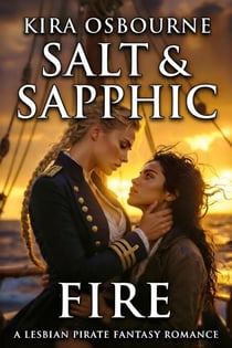 Salt & Sapphic Fire: A Lesbian Pirate Fantasy Romance