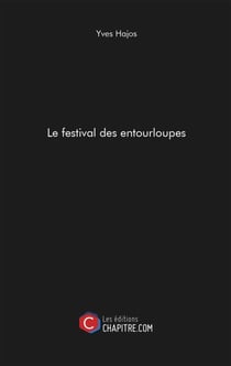 Le festival des entourloupes