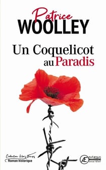 Un Coquelicot au paradis - Roman historique