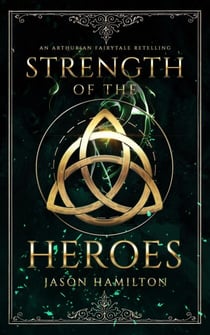 Strength of the Heroes - The Faerie Queen, #4