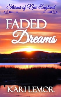 Faded Dreams - Storms of New England, #6