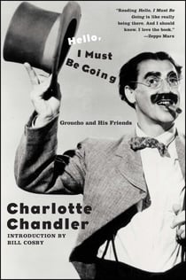 Hello, I Must Be Going - Groucho and His Friends