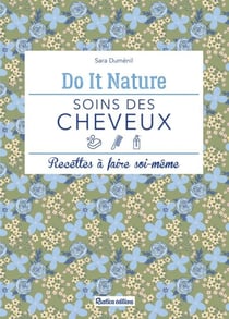Soins des cheveux - Recettes à faire soi-même