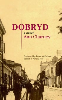 Dobryd - A Novel, New Edition with a Foreword by Peter McFarlane