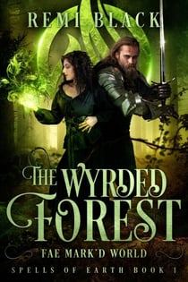 The Wyrded Forest - Spells of Earth