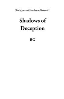 Shadows of Deception - The Mystery of Hawthorne Manor, #1