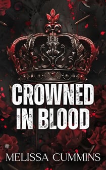 Crowned In Blood: A Dark Mafia, Age Gap, Stalker Romance