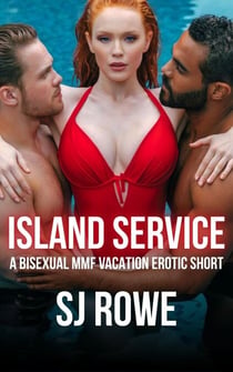 Island Service: A Bisexual MMF Vacation Erotic Short - The MMF Collection, #1