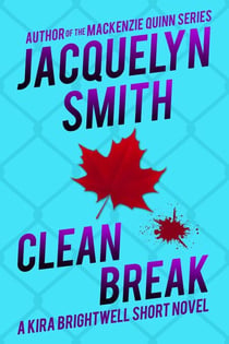Clean Break: A Kira Brightwell Short Novel - Kira Brightwell Quick Cases