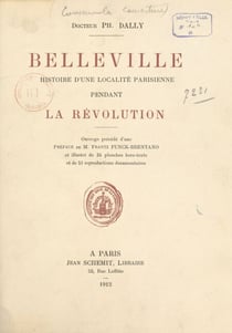 Belleville - Histoire d'une localité Parisienne pendant la révolution