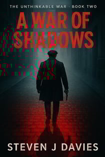 A War Of Shadows - The Unthinkable War, #2