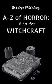 W is for Witchcraft - A-Z of Horror, #23