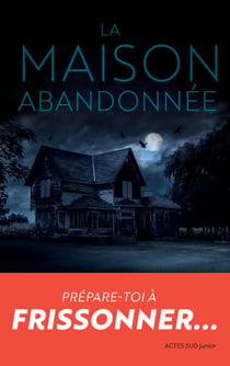 La maison abandonnée