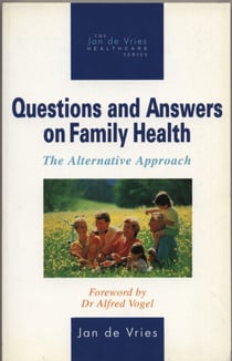 Questions and Answers on Family Health - The Alternative Approach