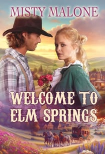 Welcome to Elm Springs - Elm Springs Heroes, #2
