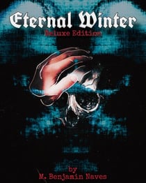 Eternal Winter: A Collection of Short Stories & Macabre Folklore — Deluxe Edition