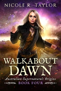 Walkabout Dawn - Australian Supernatural: Origins, #4