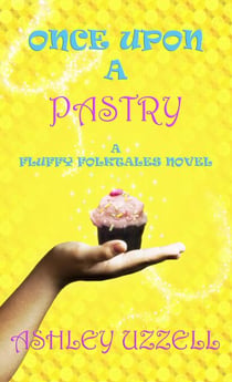 Once Upon a Pastry - Fluffy Folktales, #1