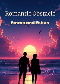 Romantic Obstacle: Emma & Ethan