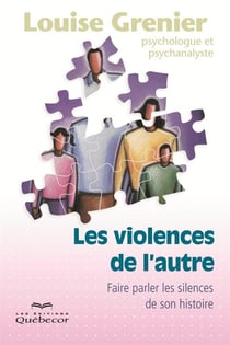 Les violences de l'autre - Faire parler les silences de son histoire