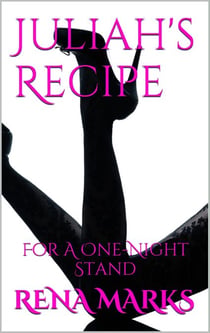 Juliah's Recipe For A One-Night Stand - Bad Boys Series, #2