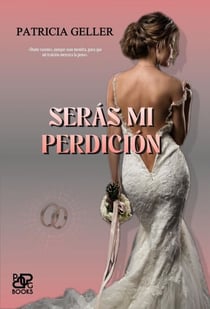 Serás mi perdición