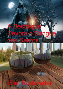 A Besta que Devora o Sangue dos Santos - Instrução para o Apocalipse, #23