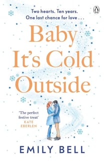 Baby It's Cold Outside - The heartwarming and uplifting love story you need this winter