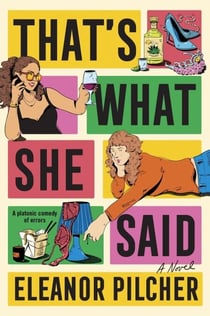 That's What She Said - A Novel