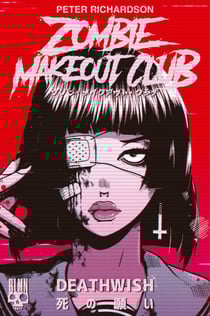 Zombie Makeout Club : tome 1. Deathwish