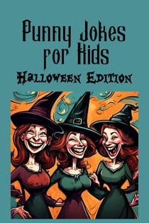 Punny Jokes For Kids - Halloween Edition - Punny Jokes For Kids