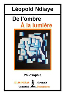 De l'ombre à la Lumière - Philosophie