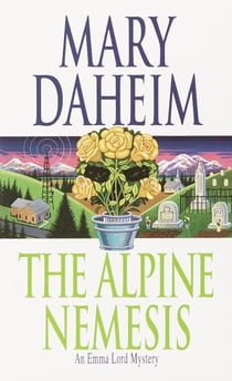The Alpine Nemesis - An Emma Lord Mystery