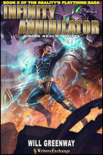 The Infinity Annihilator - A Ring Realms Novel: Reality's Plaything Saga, #5