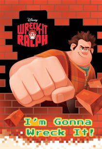 I'm Gonna Wreck It! (Disney Wreck-it Ralph)