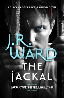 The Jackal - The dark and sexy spin-off series from the beloved Black Dagger Brotherhood