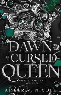 The Dawn of the Cursed Queen - The latest sizzling, dark romantasy book in the Gods &amp; Monsters series!