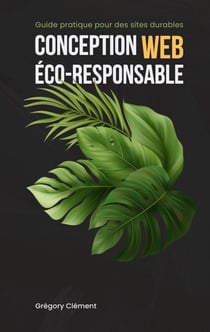 Conception web éco-responsable - Guide pratique pour des sites durables