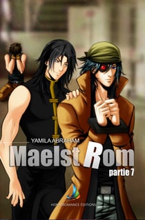 MAELSTROM - Partie 7 - MxM, Yaoi