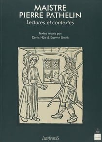 Maistre Pierre Pathelin - Lectures et contextes