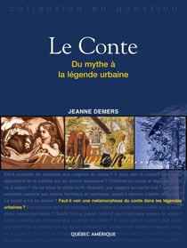 Le Conte - Du mythe à la légende urbaine