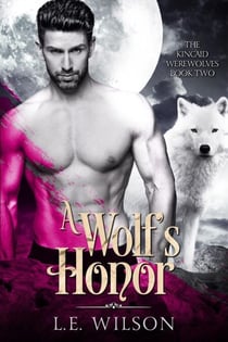 A Wolf's Honor - The Kincaid Werewolves, #2